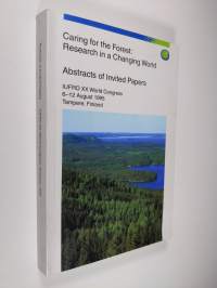 Caring for the forest : research in a changing world , Abstracts of invited papers