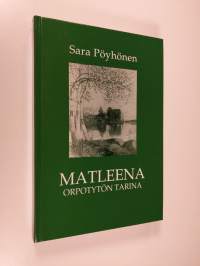 Matleena : orpotytön tarina