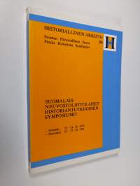 Suomalais-neuvostoliittolaiset historiantutkijoiden symposiumit : Helsinki 22.-24.10.1979 : Petroskoi 21.-23.10.1981