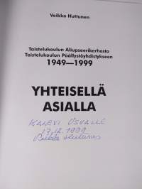 Yhteisellä asialla : Taistelukoulun aliupseerikerhosta Taistelukoulun päällystöyhdistykseen 1949-1999 (tekijän omiste)