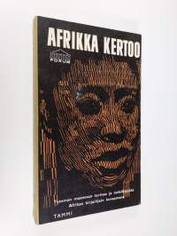 Afrikka kertoo : valikoima nykyafrikkalaista proosaa