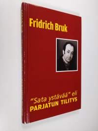 Sata ystävää eli parjatun tilitys (signeerattu)