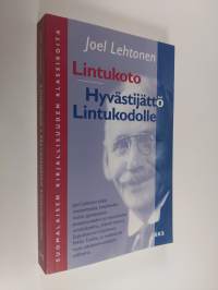 Lintukoto : muutamia päiväkirjan lehtiä ; Hyvästijättö Lintukodolle : runoja