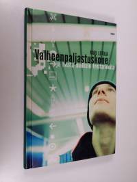 Valheenpaljastuskone ja muita melkein tositarinoita