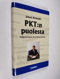 PKT:n puolesta : neljännesvuosisata Orvo Kiesin matkassa (tekijän omiste)