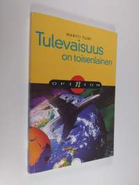 Tulevaisuus on toisenlainen