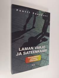 Laman varjo ja sateenkaari : talouspoliittinen päiväkirja 1900-luvulta