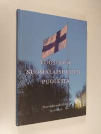 Vuosisata suomalaisuuden puolesta : Suomalaisuuden liitto 1906-2006