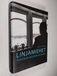 Linjamiehet : Paasikivi-seuran historia