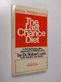 The Last Chance Diet--when Everything Else Has Failed - Dr. Linn&#039;s Protein-sparing Fast Program