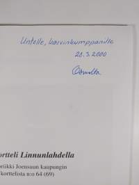 Kotikortteli Linnunlahdella : historiikki Joensuun kaupungin korttelista n:o 64 (69) (signeerattu)