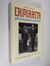Eripurasta yksituumaisuuteen : tie konsensusyhteiskuntaan 1960-1975