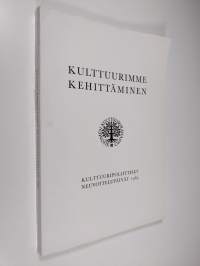 Kulttuurimme kehittäminen : kulttuuripoliittiset neuvottelupäivät Helsingissä 23.1.-30.1.1965