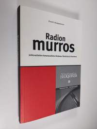 Radion murros : Julkisradioiden kanavauudistus Norjassa, Ruotsissa ja Suomessa