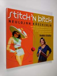 Stitch &#039;n bitch : neulojan käsikirja