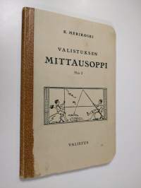 Valistuksen mittausoppi n:o 2 : maalaiskansakouluille