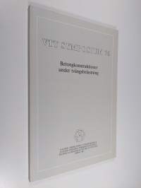 Betongkonstruktioner under tvångsbelastning : nordiskt miniseminarium, Esbo, den 21. oktober 1986