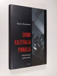 Suomi kaltevalla pinnalla : välirauhasta jatkosotaan