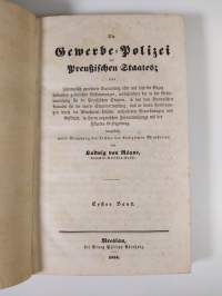 Die gewerbe-polizei des Preussischen staates 1-2 : eine systematisch geordnete sammlung aller auf dieselbe bezug habenden gesetzlichen bestimmungen...