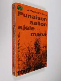 Punaisen aallon ajelemana : Yrjö Kultajärven seikkailut 1917-1937