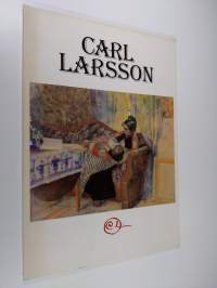 Carl Larsson 1853-1919 : näyttely Amos Andersonin taidemuseossa = utställning i Amos Andersons konstmuseum : Helsinki = Helsingfors 18101981-1011982