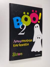 Böö! 2 : Aavemaisia tarinoita