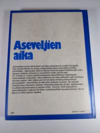 Aseveljien aika : suomalaisen asevelihengen ja aseveliliikkeen historiaa 1940-1945