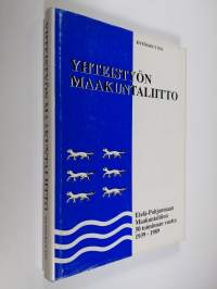 Yhteistyön maakuntaliitto : Etelä-Pohjanmaan maakuntaliiton 50 toiminnan vuotta : 1939-1989