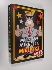 Mitä on miehellä mielessä 2015