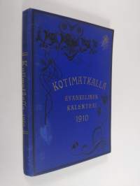 Kotimatkalla. Evankelinen kalenteri vuodelle 1910