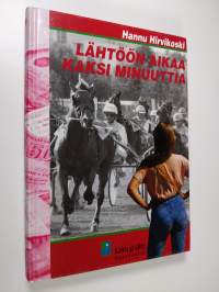 Lähtöön aikaa kaksi minuuttia (signeerattu)