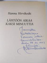 Lähtöön aikaa kaksi minuuttia (signeerattu)