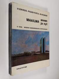 Maailma ennen ja nyt 2 : yleisen historian oppikirja lukioluokkia varten : Wienin kongressista nykyaikaan