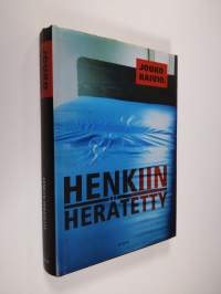 Henkiin herätetty : jännitysromaani