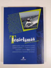 Tosielämää meiltä ja maailmalta