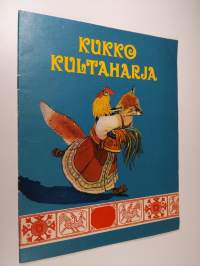 Kukko kultaharja : venäläinen kansansatu