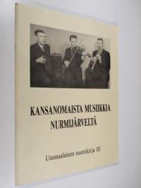 Kansanomaista musiikkia Nurmijärveltä