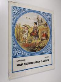 Kuvia Suomen lasten elämästä : 10 piirrosta (näköispainos)