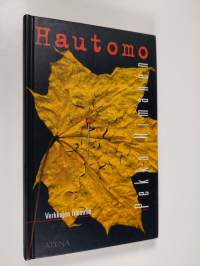 Hautomo : verkkojen filosofia