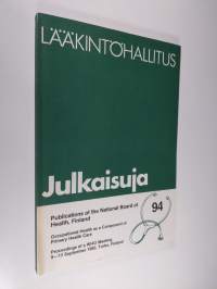 Occupational health as a component of primary health care : proceedings of a WHO meeting, 9-13 September 1985, Turku, Finland