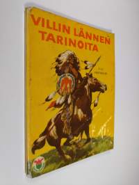 Villin lännen tarinoita : (7-11 vuotiaille)