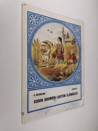 Kuvia Suomen lasten elämästä : 10 piirrosta (näköispainos)