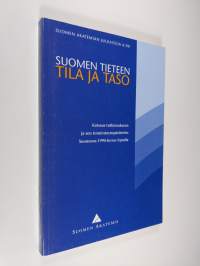 Suomen tieteen tila ja taso : katsaus tutkimukseen ja sen toimintaympäristöön Suomessa 1990-luvun lopulla