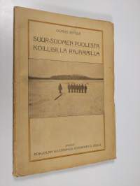 Suur-Suomen puolesta koillisilla rajamailla