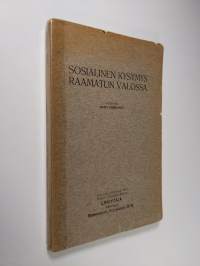 Sosialinen kysymys raamatun valossa : synodalikirjoitus Savonlinnan hiippakunnan pappeinkokoukseen v. 1912
