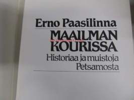 Maailman kourissa. Historiaa ja muistoja Petsamosta