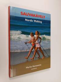 Sauvakävely : Nordic walking
