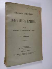 Biografiska anteckningar om johan Ludvig Runeberg 4 A : Runebergs lif och verskamhet i Borgå ; Förra delen