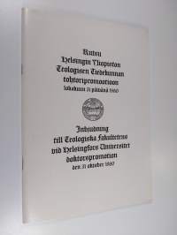 Kutsu Helsingin yliopiston teologisen tiedekunnan tohtoripromootioon lokakuun 31 päivänä 1980 = Inbjudning till Teologiska fakultetens vid Helsingfors universitet...