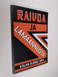 Raivoa ja lamaannusta : Kiilan albumi 2010